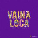 Vaina Loca专辑
