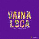 Vaina Loca