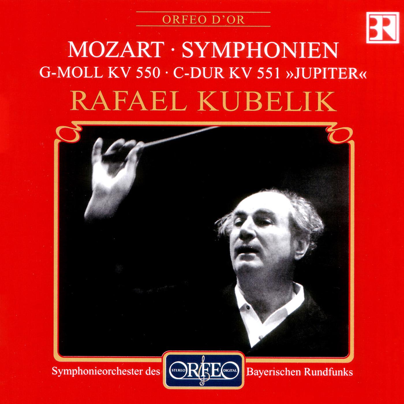 MOZART, W.A.: Symphonies Nos. 40 and 41, "Jupiter" (Bavarian Radio Symphony, R. Kubelik)