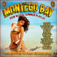 Montego Bay - 25 Classic Reggae Hits