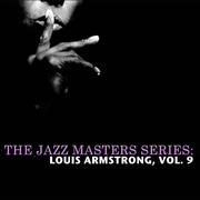 The Jazz Masters Series: Louis Armstrong, Vol. 9