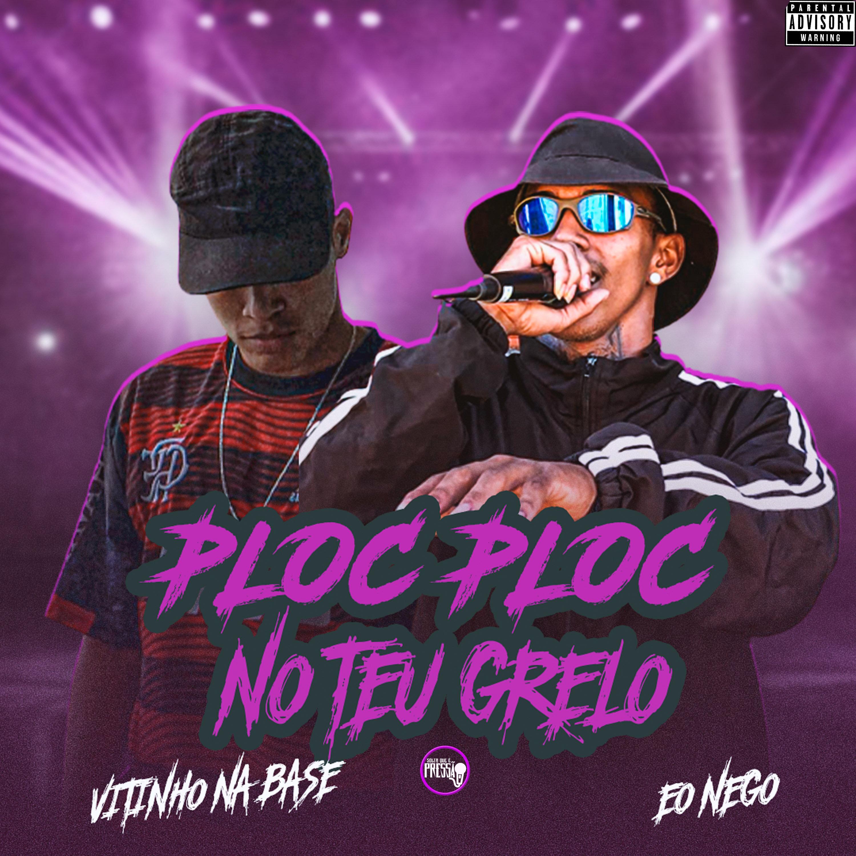 Eo Nego - Ploc Ploc no Teu Grelo