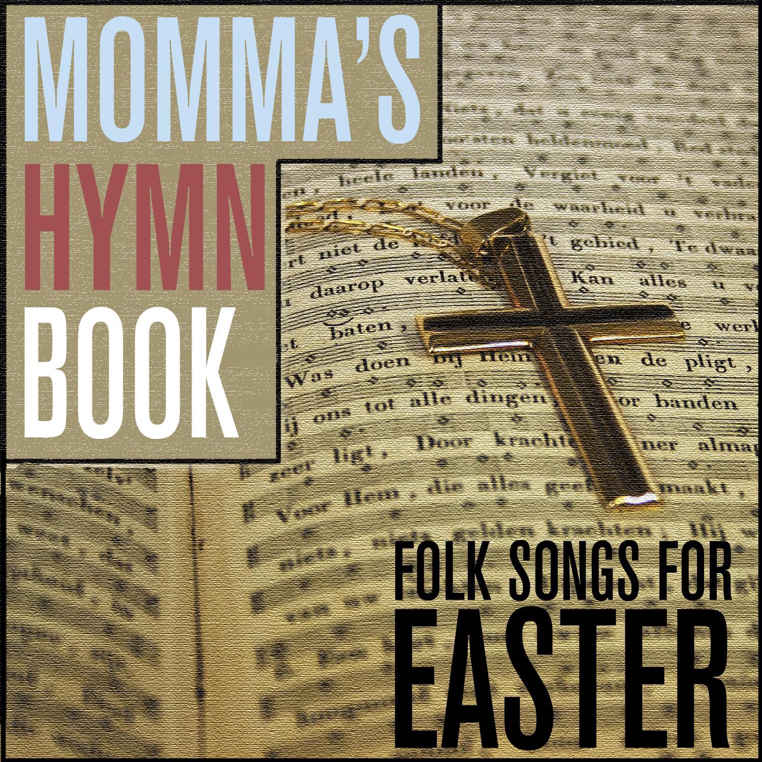 Momma's Hymn Book - Folk Songs for Easter