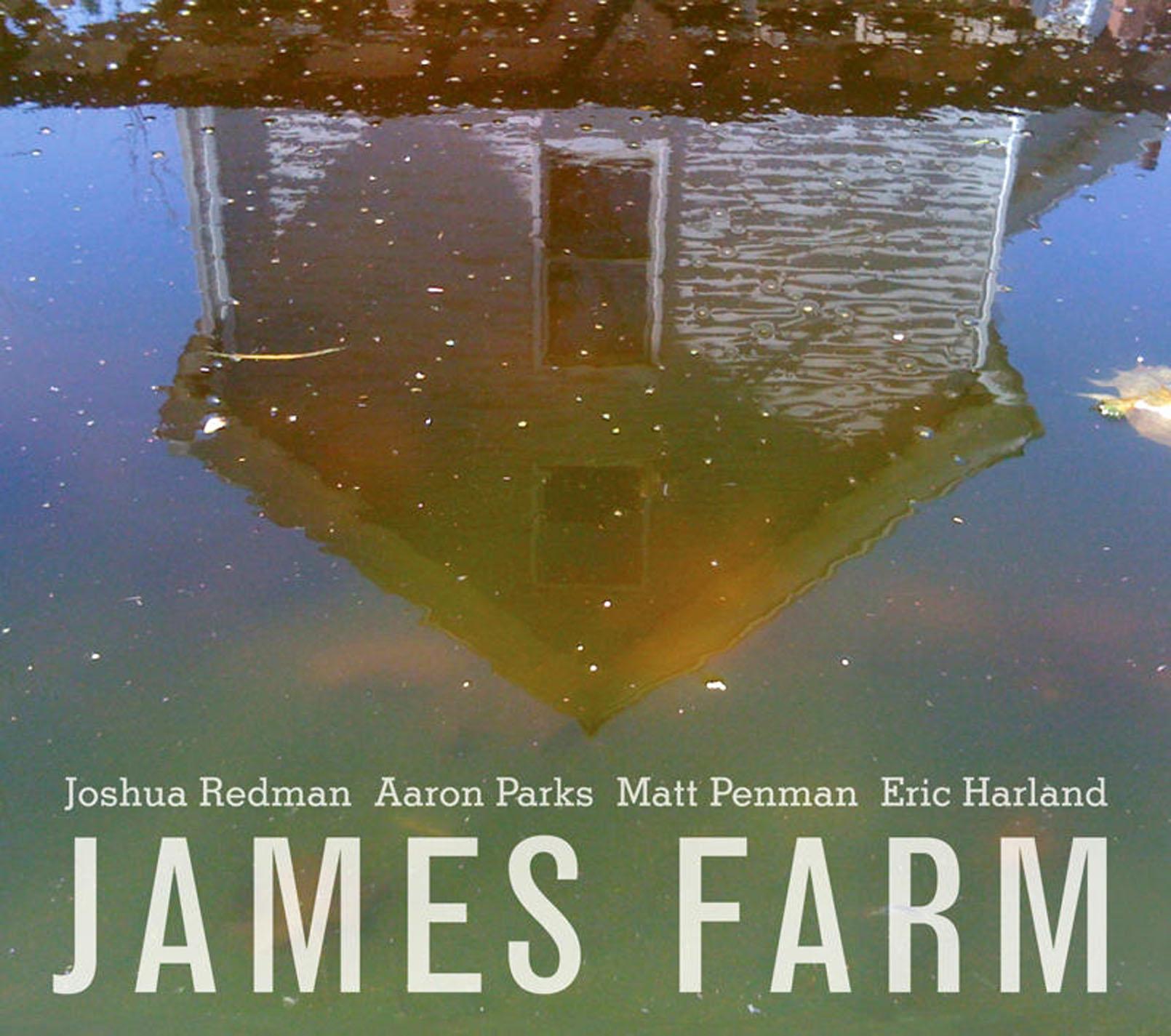 James Farm: Joshua Redman, Aaron Parks, Matt Penman, Eric Harland