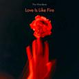 Love Is Like Fire