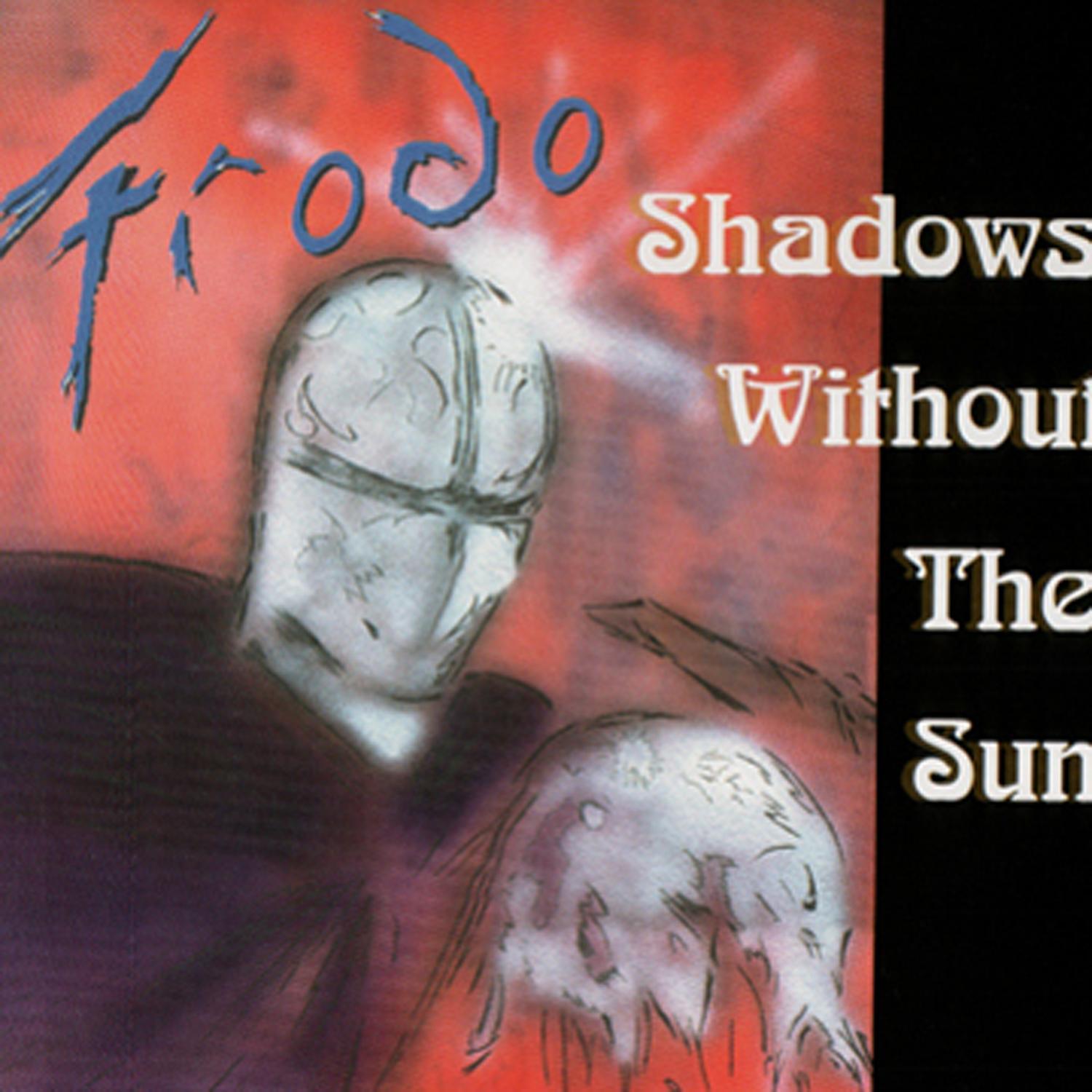 Shadows Without The Sun