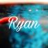 Ryan