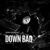 Kapable - Down Bad (feat. SOM Stretch)