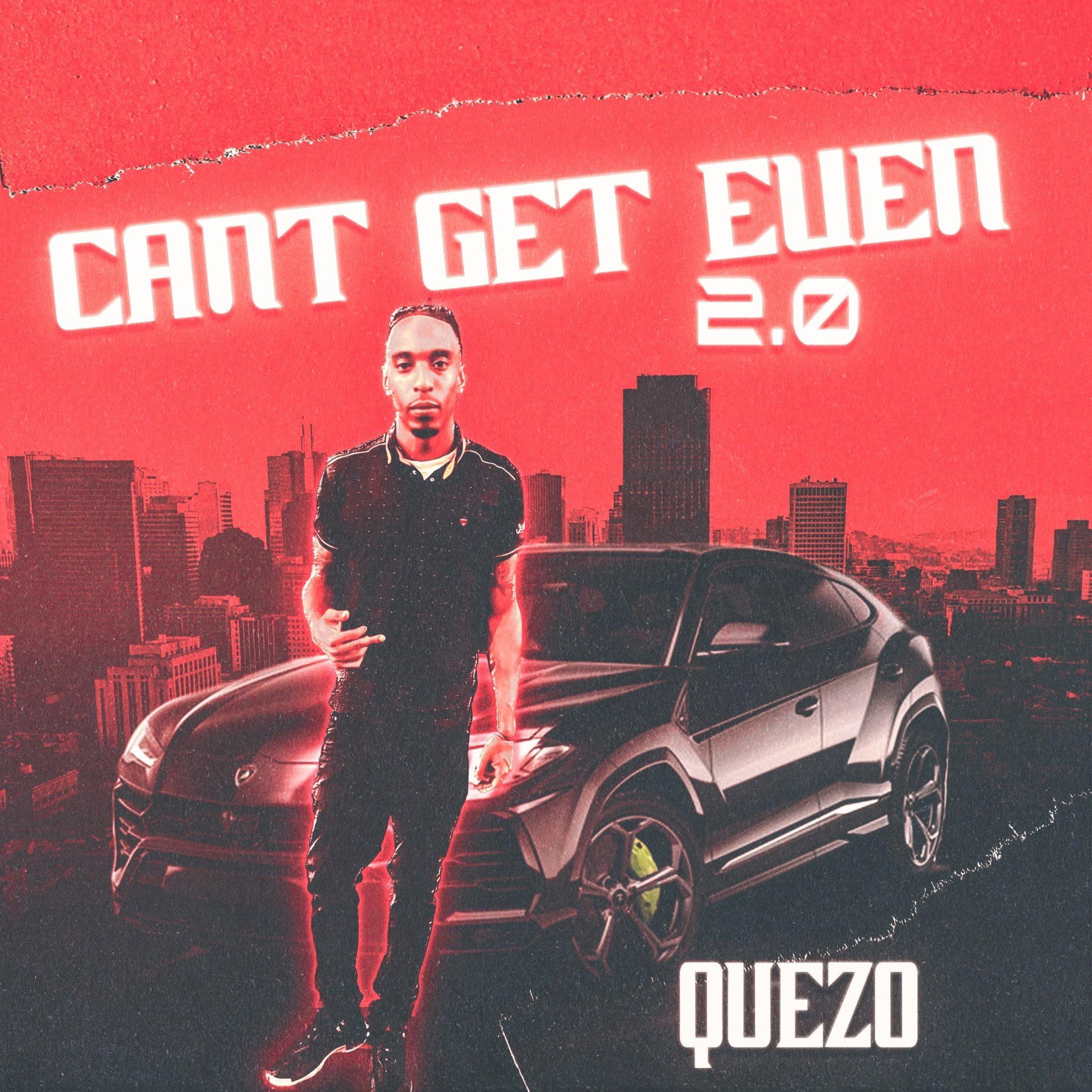 Cant Get Even 2.0 - Quezooo - 专辑 - 网易云音乐