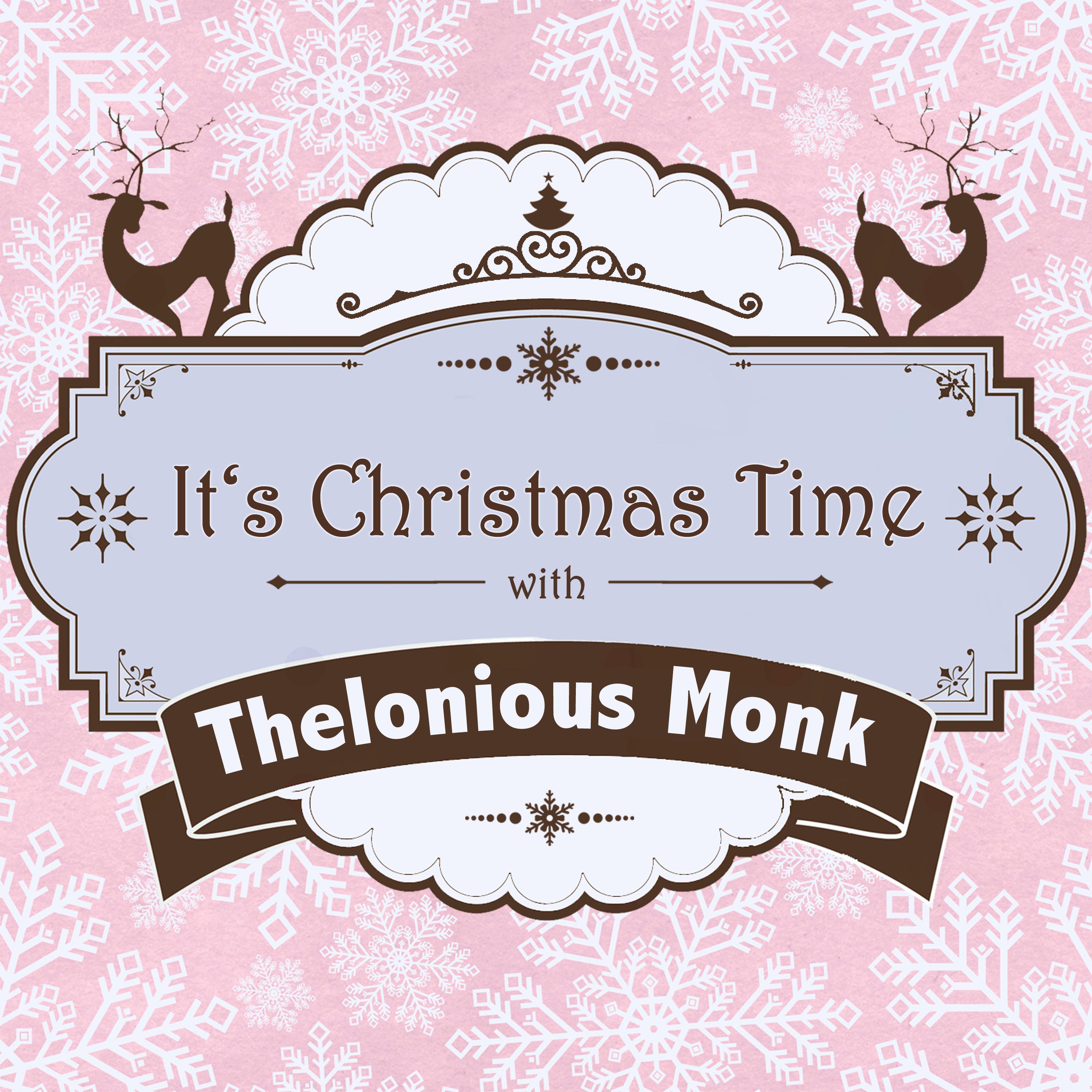 It's Christmas Time with Thelonious Monk专辑