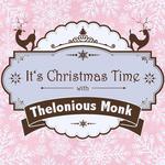 It's Christmas Time with Thelonious Monk专辑