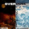 NEVIS - OVERDOSE (feat. ypmoreno)