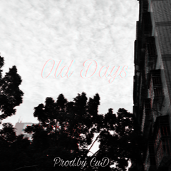 [已买断]-Old Days-(Prod.by CuD)