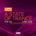 A State Of Trance Top 20 - June 2018 (Selected by Armin van Buuren)专辑