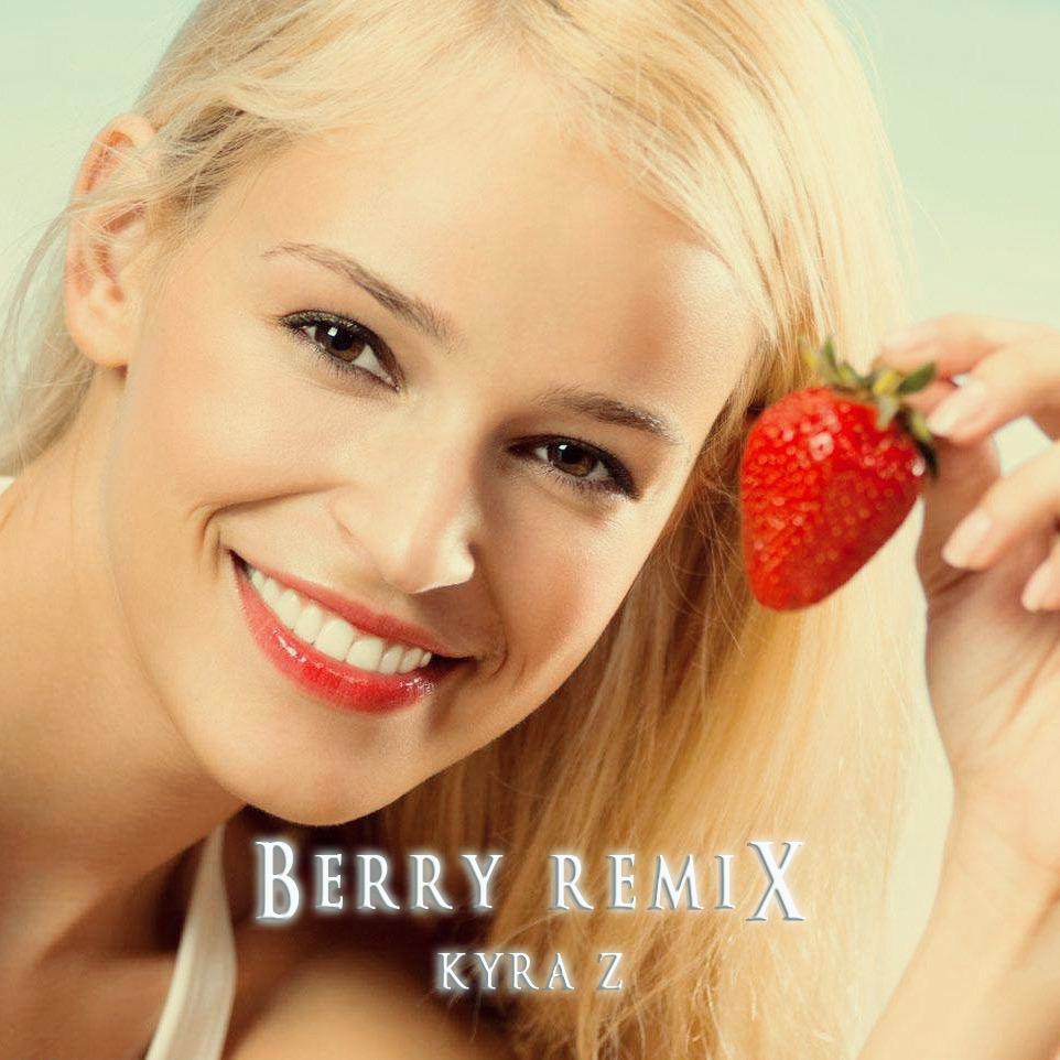 BERRY（Kyra Z Remix）