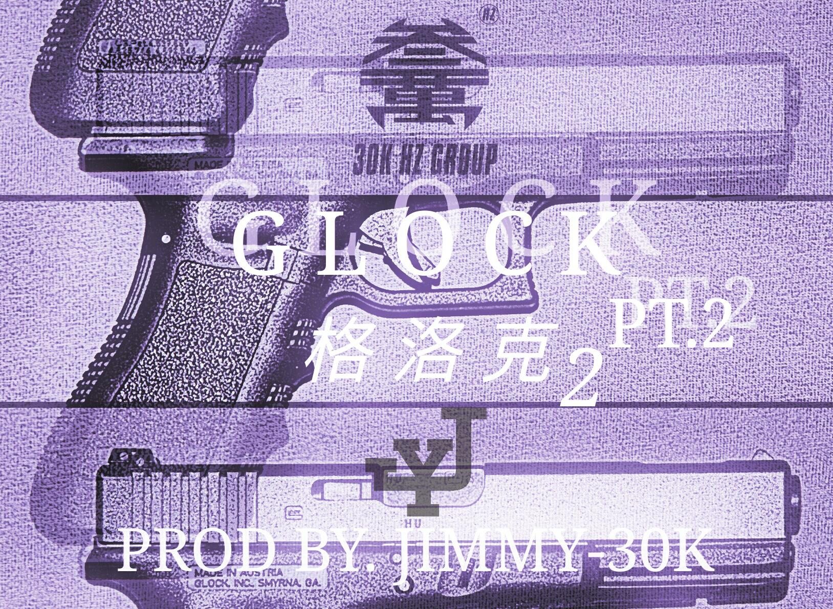 Glock Pt.2 - Prod.By Jimmy-30K专辑