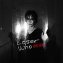 Loser Who专辑