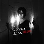 Loser Who专辑