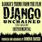 Django's Theme - Instrumental (From the Film "Django Unchained") (Ringtone Tribute)专辑