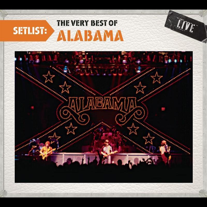 Setlist: The Very Best Of Alabama LIVE