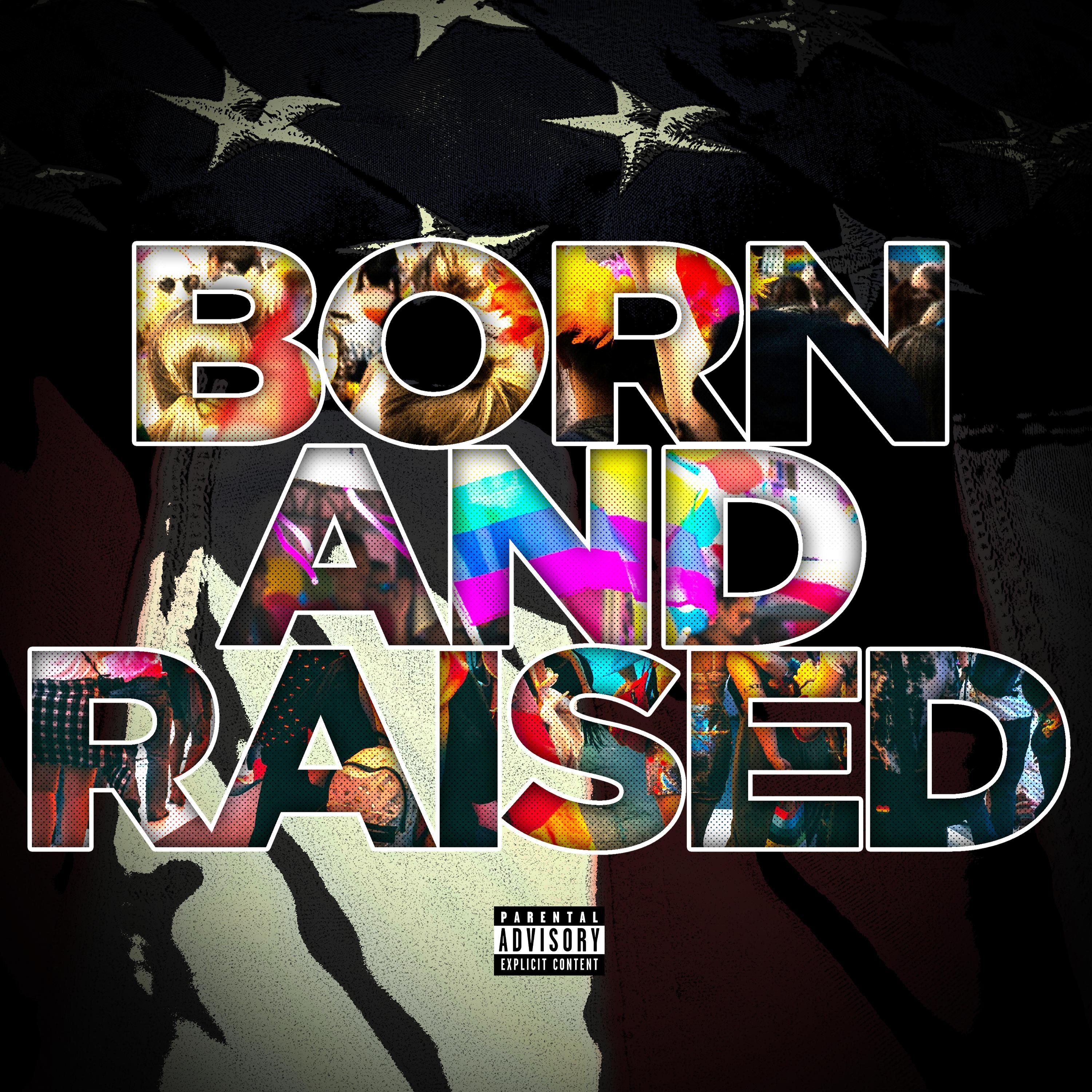 Born and Raised