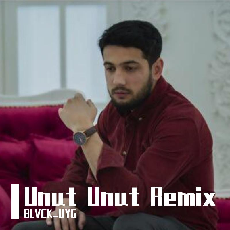 Unut Unut Remix