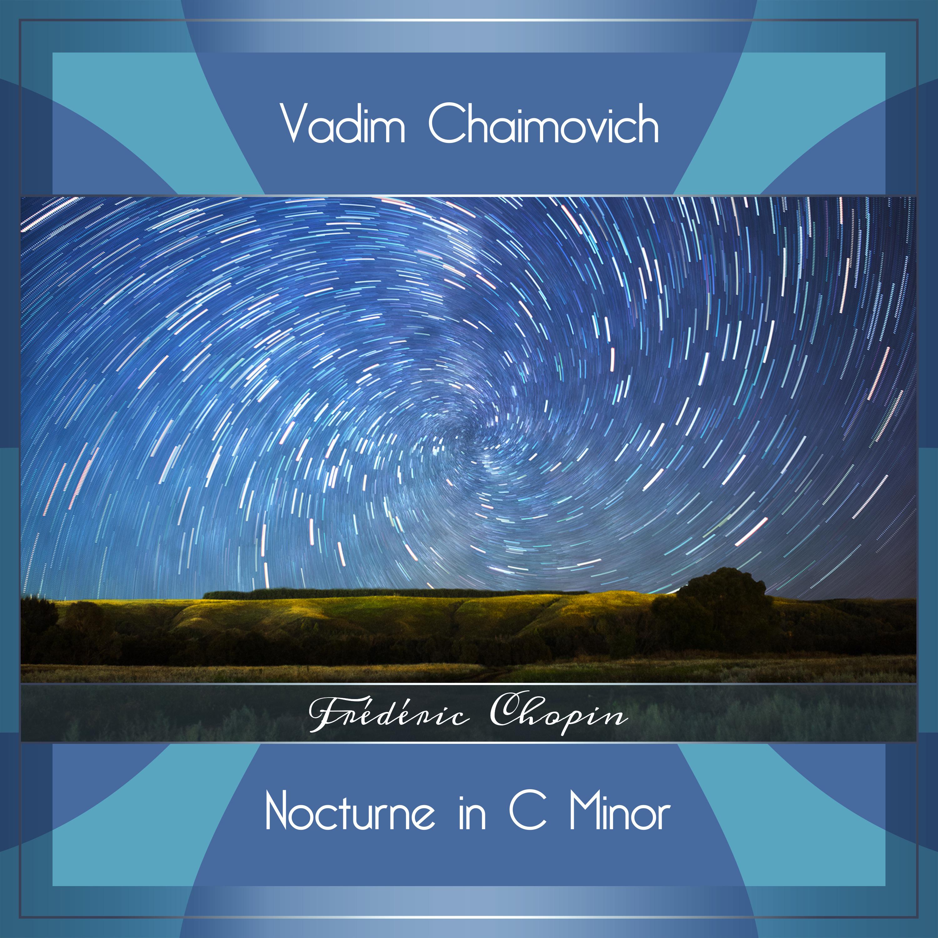 Vadim Chaimovich - Nocturne in C Minor, B. 108