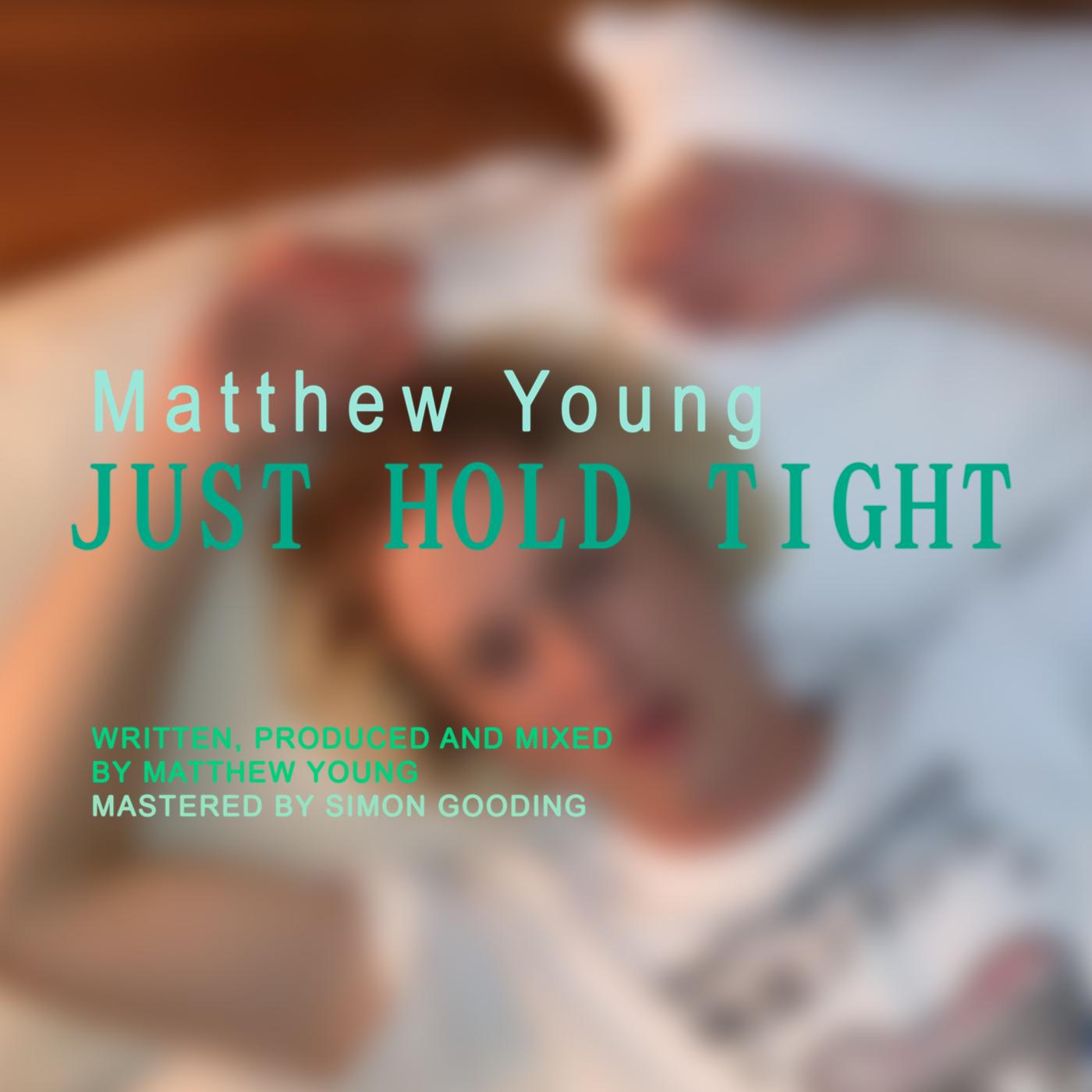 Just Hold Tight
