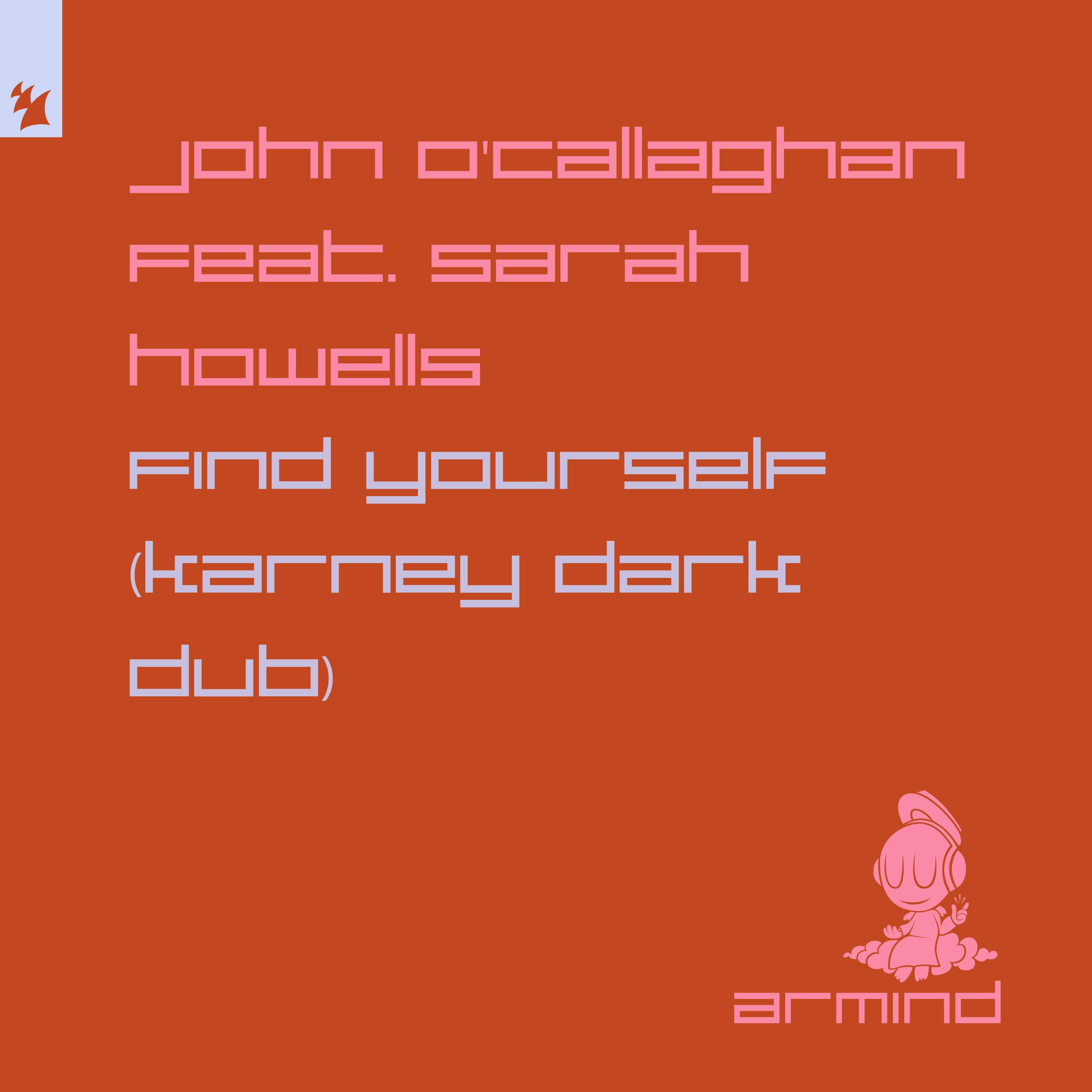 John O'Callaghan - Find Yourself (Karney Dark Dub)