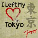 I Left My Heart in Tokyo专辑