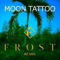 Moon Tattoo (Frost Remix)专辑