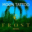 Moon Tattoo (Frost Remix)专辑