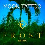 Moon Tattoo (Frost Remix)专辑