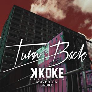 Turn Back - K Koke & Maverick Sabre (unofficial Instrumental) 无和声伴奏 （升2半音）