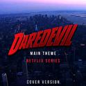 Daredevil Main Theme - Netflix Series专辑