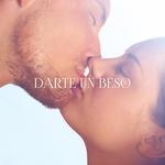 Darte un Beso - Single专辑