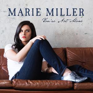 Marie Miller - You're Not Alone