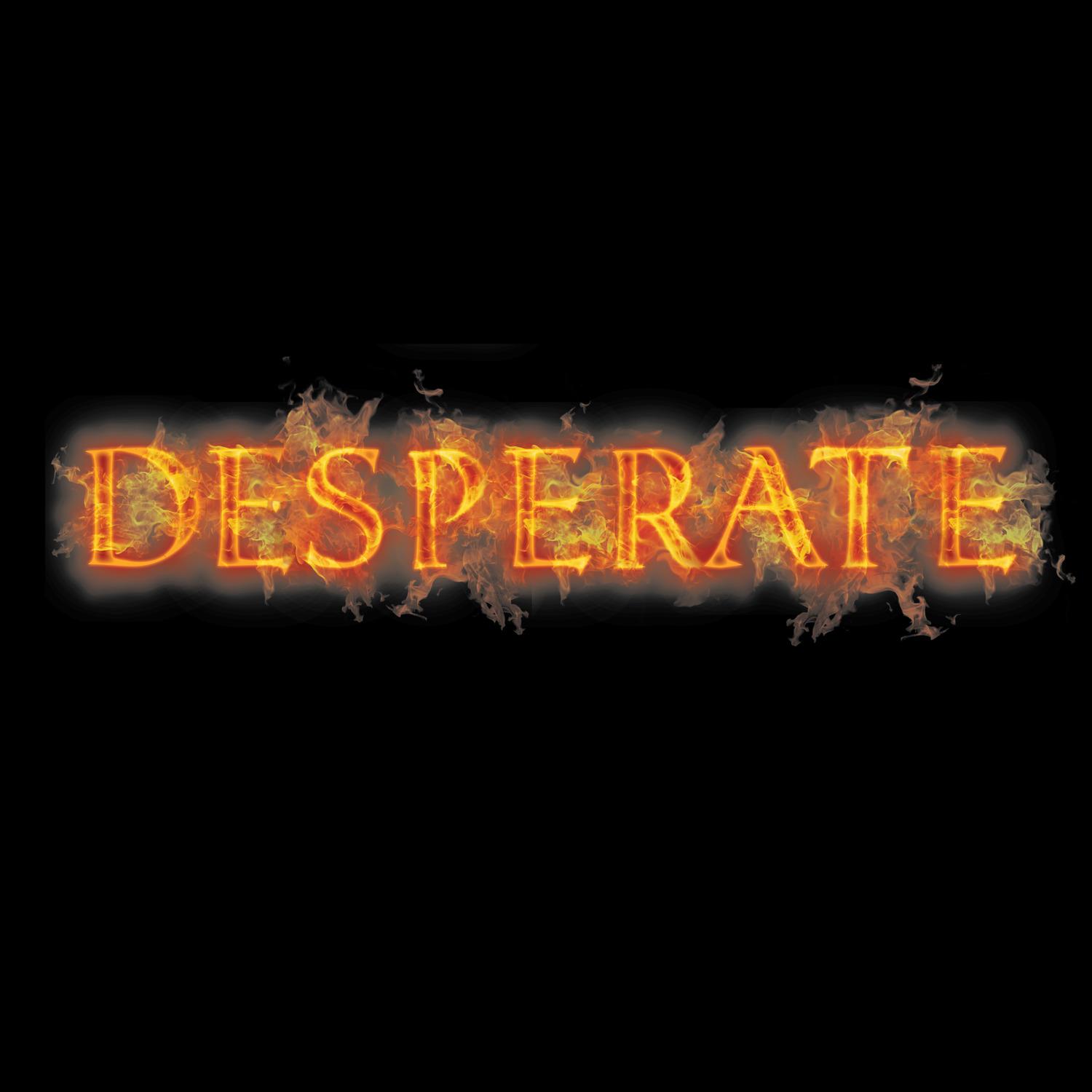 Desperate
