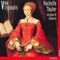 VOX VIRGINALIS - English Keyboard Music under the Tudor and Stuart Reigns