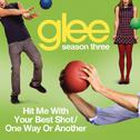Hit Me With Your Best Shot / One Way Or Another (Glee Cast Version)专辑