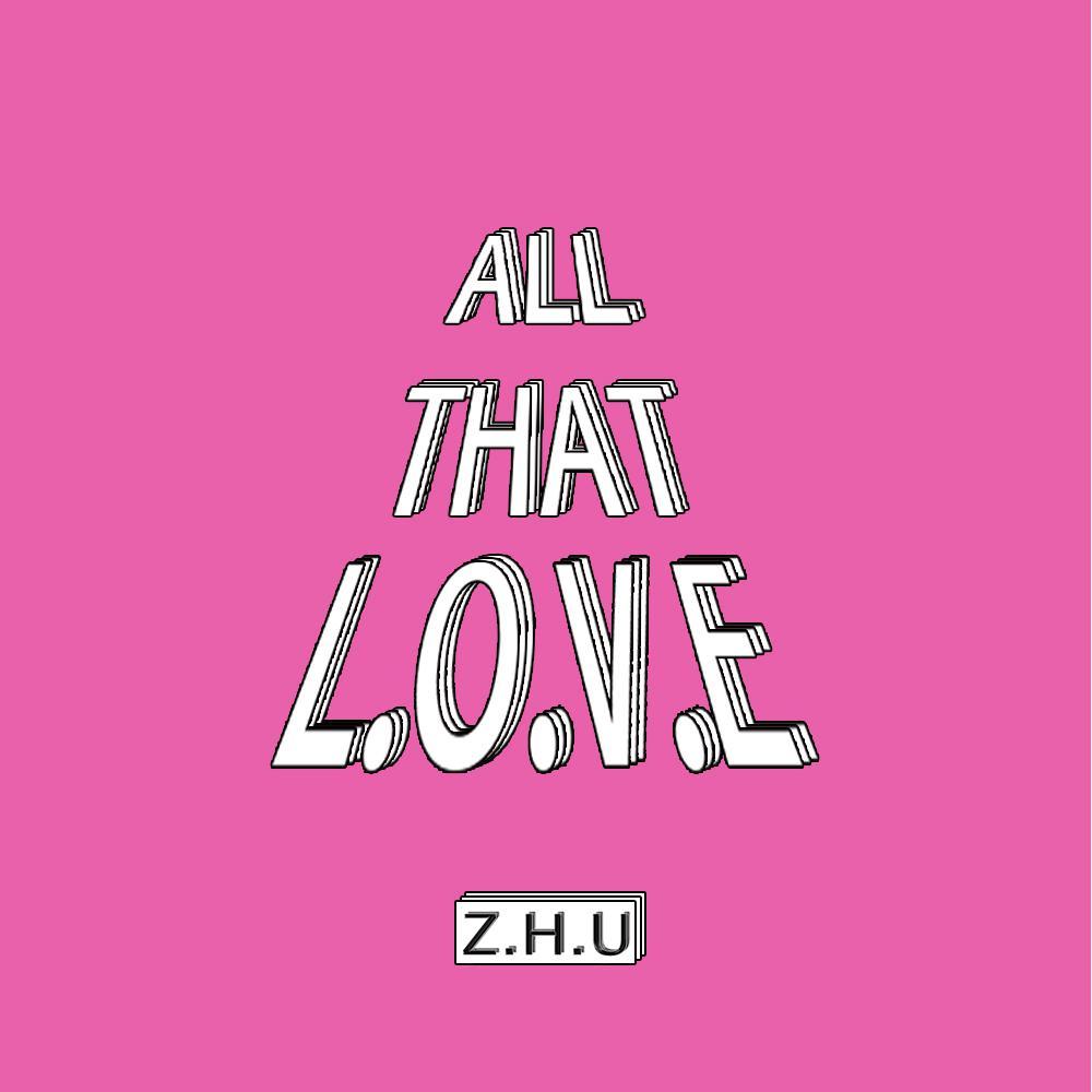 ALL THAT LOVE【Z.H.U'S Free Beat】