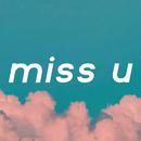 Miss U