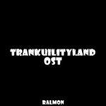 Trankuilityland OST专辑