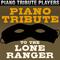 Piano Tribute to The Lone Ranger专辑