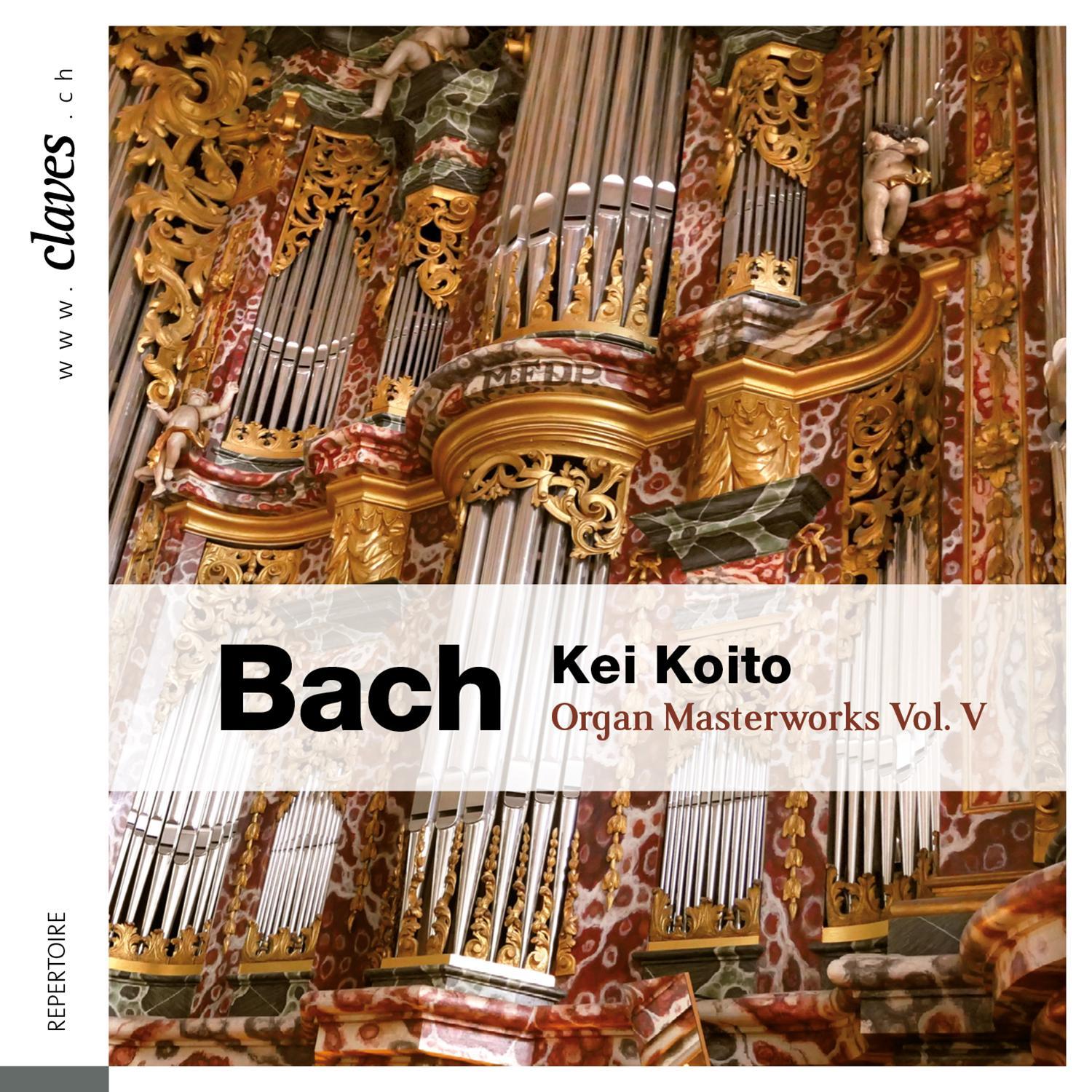 Bach: Organ Masterworks, Vol. V