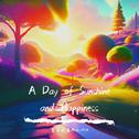 A Day of Sunshine and Happiness专辑