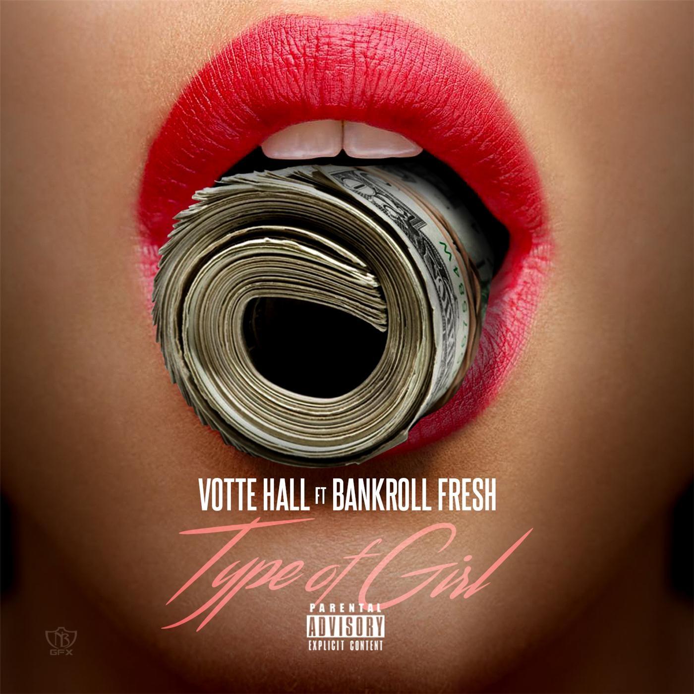 Type of Girl (feat. Bankroll Fresh)