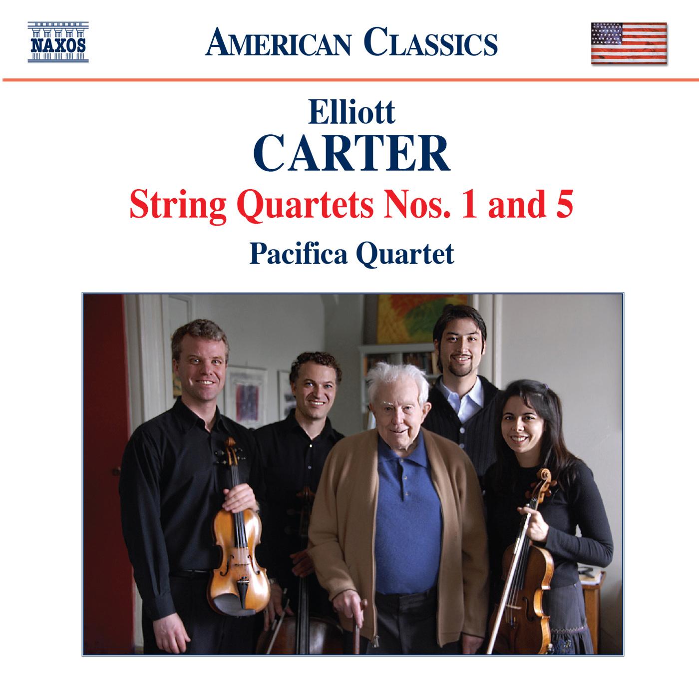 CARTER, E.: String Quartets Nos. 1 and 5 (Pacifica Quartet)
