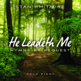 He Leadeth Me: Hymns By Request
