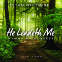 He Leadeth Me: Hymns By Request专辑